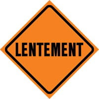 "Lentement" Roll-Up Traffic Sign, 29-1/2" x 29-1/2", Vinyl, French OCP Construction Supplies